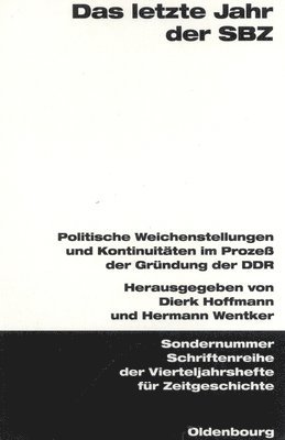 Dierk Hoffmann, Hermann Wentker - Das Letzte Jahr Der Sbz, Häftad. Tillgänglighet: Tillfälligt slut