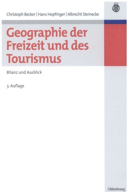 Albrecht Steinecke, Hans Hopfinger, Christoph Becker - Geographie der Freizeit und des Tourismus: Bilanz und Ausblick, E-bok