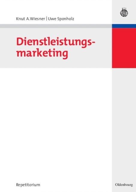 Uwe Sponholz, Knut A. Wiesner - Dienstleistungsmarketing, E-bok