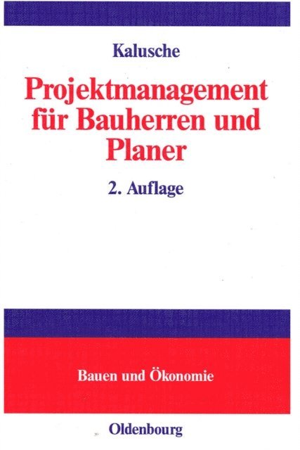 Wolfdietrich Kalusche - Projektmanagement für Bauherren und Planer, E-bok