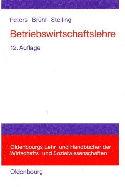 Johannes N. Stelling, Rolf Bruhl, Sonke Peters - Betriebswirtschaftslehre, E-bok