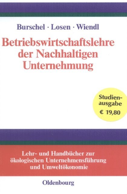 Andreas Wiendl, Dirk Losen, Carlo J. Burschel - Betriebswirtschaftslehre der Nachhaltigen Unternehmung, E-bok