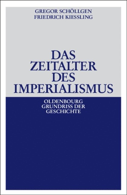 Friedrich Kieling, Gregor Schollgen - Das Zeitalter des Imperialismus, E-bok
