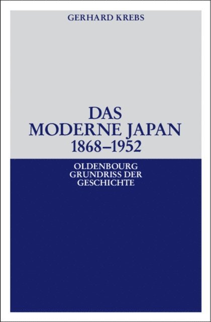 Gerhard Krebs - Das moderne Japan 1868-1952, E-bok