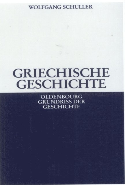 Wolfgang Schuller - Griechische Geschichte, E-bok