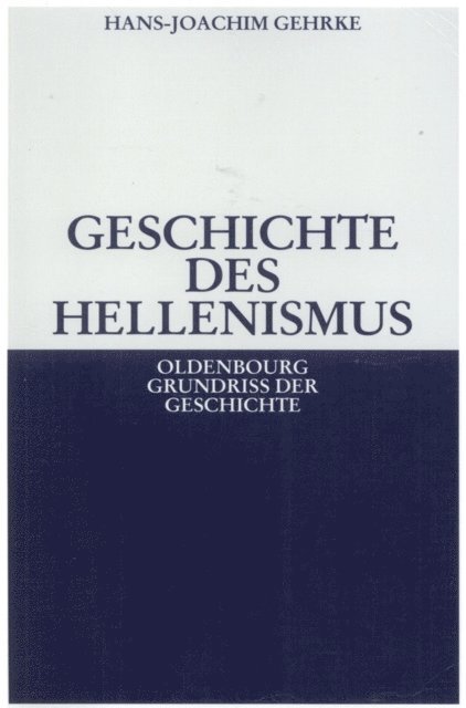 Hans-Joachim Gehrke - Geschichte des Hellenismus, E-bok