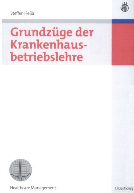 Steffen Flea - Grundzüge der Krankenhausbetriebslehre, E-bok