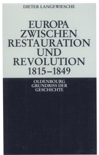 Dieter Langewiesche - Europa zwischen Restauration und Revolution 1815-1849, E-bok