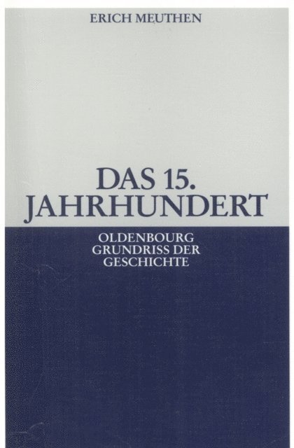 Erich Meuthen - Das 15. Jahrhundert, E-bok
