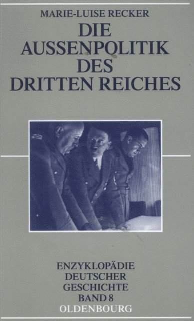 Marie-Luise Recker - Die Außenpolitik des Dritten Reiches, E-bok