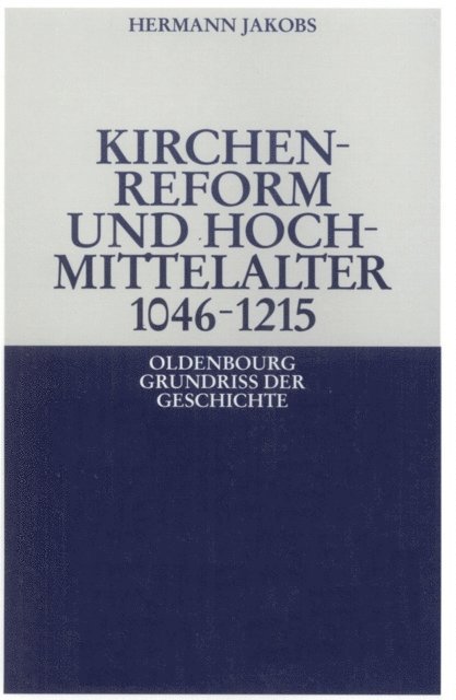 Hermann Jakobs - Kirchenreform und Hochmittelalter 1046–1215, E-bok