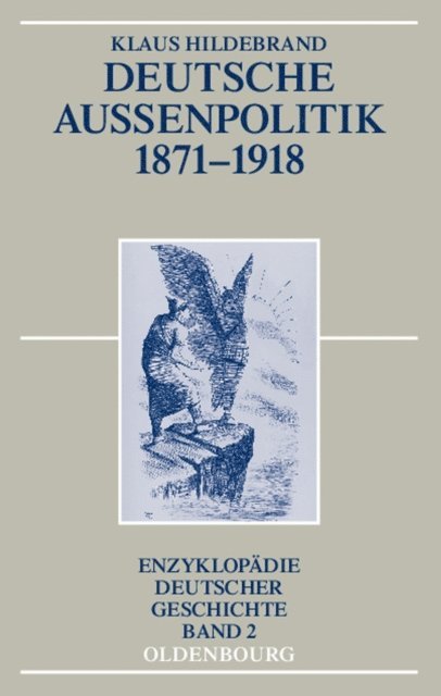 Klaus Hildebrand - Deutsche Außenpolitik 1871-1918, E-bok