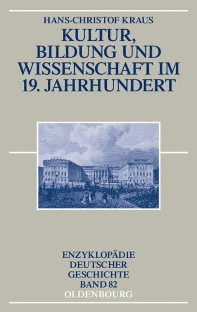Hans-Christof Kraus - Kultur, Bildung und Wissenschaft im 19. Jahrhundert, E-bok