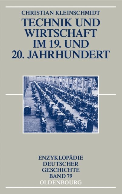 Christian Kleinschmidt - Technik und Wirtschaft im 19. und 20. Jahrhundert, E-bok