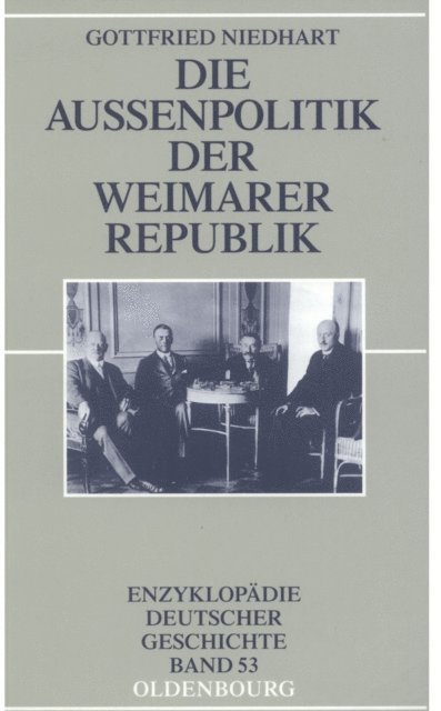 Gottfried Niedhart - Die Außenpolitik der Weimarer Republik, E-bok