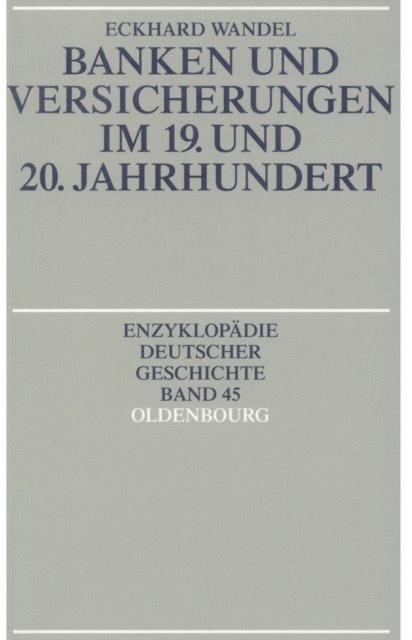 Eckhard Wandel - Banken und Versicherungen im 19. und 20. Jahrhundert, E-bok
