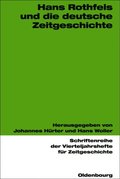 Hans Rothfels und die deutsche Zeitgeschichte