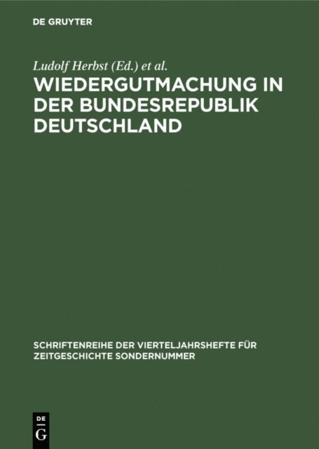 Constantin Goschler, Ludolf Herbst - Wiedergutmachung in der Bundesrepublik Deutschland, E-bok