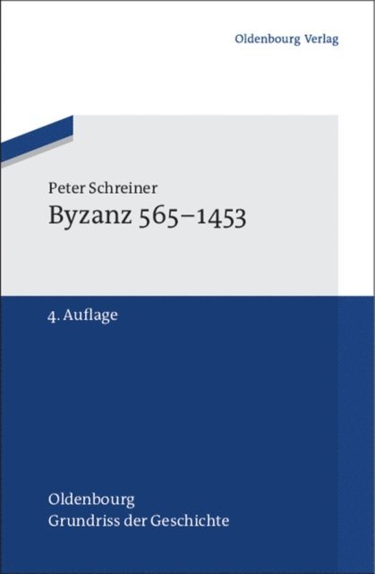 Peter Schreiner - Byzanz 565-1453, E-bok