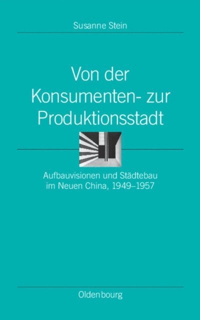 Susanne Stein - Von der Konsumenten- zur Produktionsstadt, E-bok