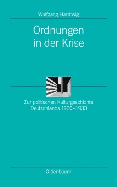 Wolfgang Hardtwig - Ordnungen in der Krise, E-bok
