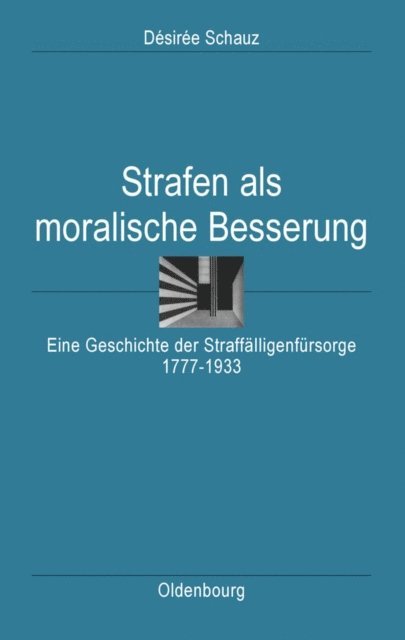 Desiree Schauz - Strafen als moralische Besserung, E-bok