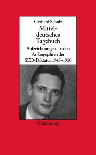 Gerhard Schulz, Udo Wengst - Mitteldeutsches Tagebuch, E-bok