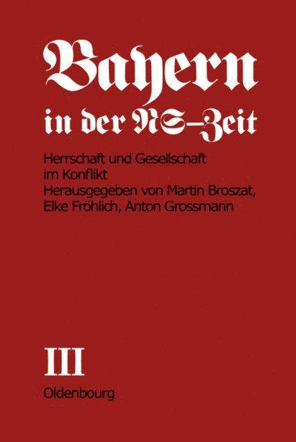 Anton Grossmann, Elke Frohlich-Broszat - Herrschaft und Gesellschaft im Konflikt, E-bok