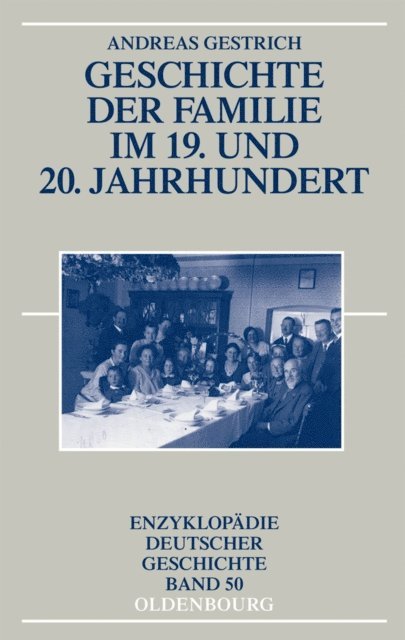 Andreas Gestrich - Geschichte der Familie im 19. und 20. Jahrhundert, E-bok