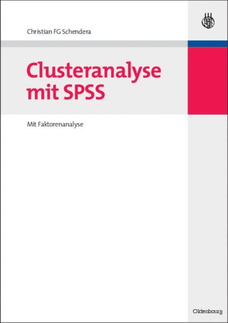 Christian FG Schendera - Clusteranalyse mit SPSS, E-bok