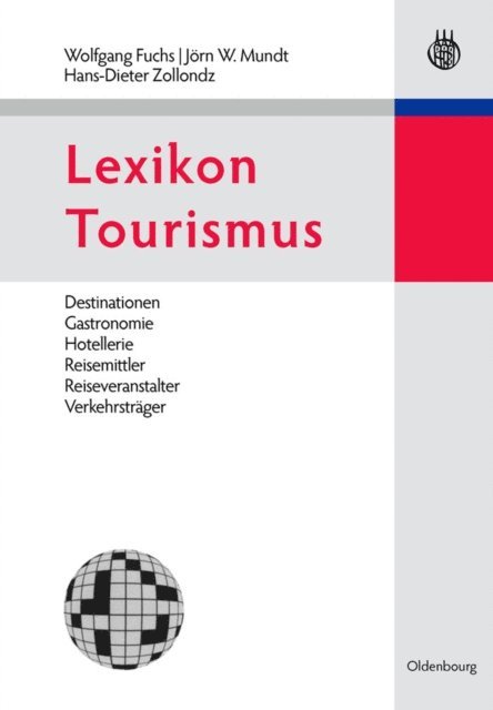 Hans-Dieter Zollondz, Jorn W. Mundt, Wolfgang Fuchs - Lexikon Tourismus, E-bok