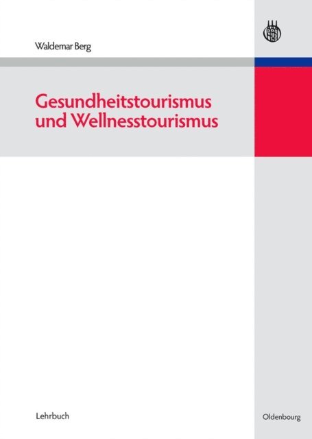 Waldemar Berg - Gesundheitstourismus und Wellnesstourismus, E-bok