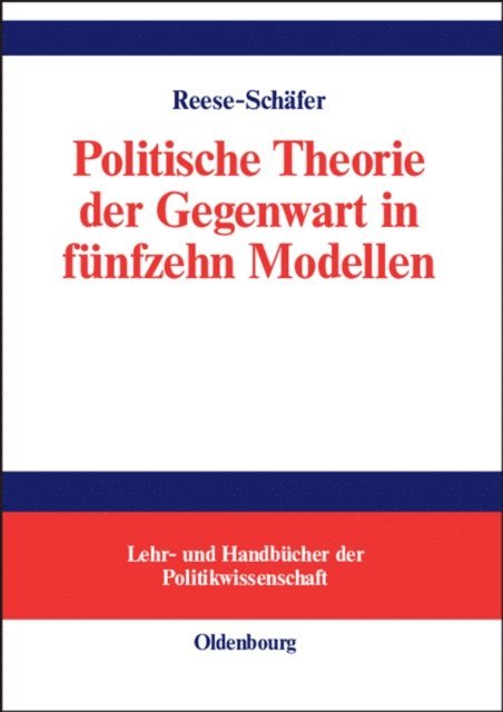 Walter Reese-Schafer - Politische Theorie der Gegenwart in fünfzehn Modellen, E-bok