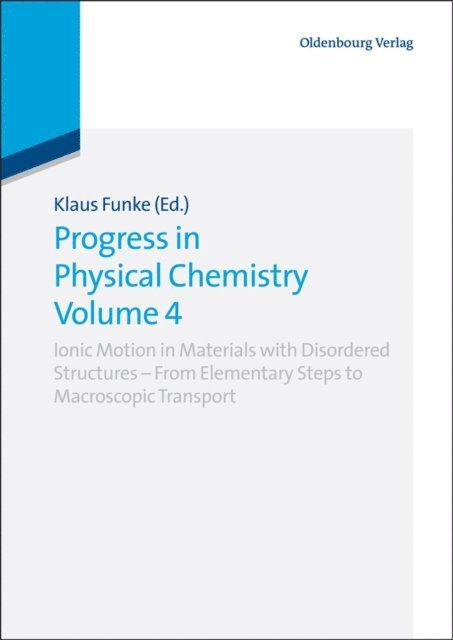 Klaus Funke - Progress in Physical Chemistry Volume 4, E-bok