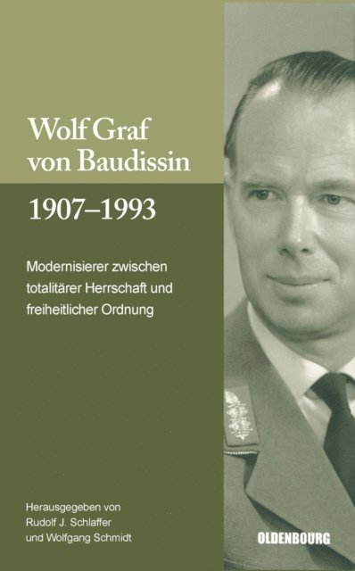 Wolfgang Schmidt, Rudolf J. Schlaffer - Wolf Graf von Baudissin 1907 bis 1993, E-bok