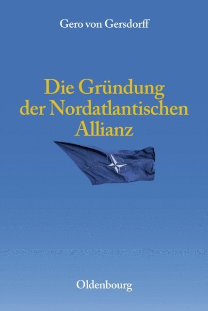 Gero von Gersdorff - Die Gründung der Nordatlantischen Allianz, E-bok