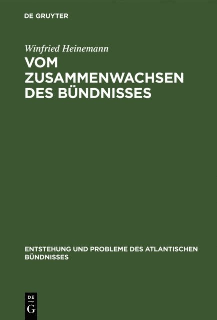 Winfried Heinemann - Vom Zusammenwachsen des Bündnisses, E-bok