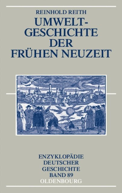 Reinhold Reith - Umweltgeschichte der Frühen Neuzeit, E-bok