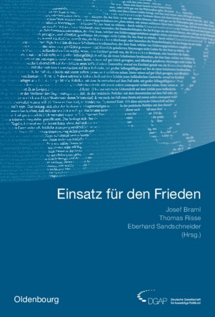 Eberhard Sandschneider, Thomas Risse, Josef Braml - Einsatz für den Frieden, E-bok