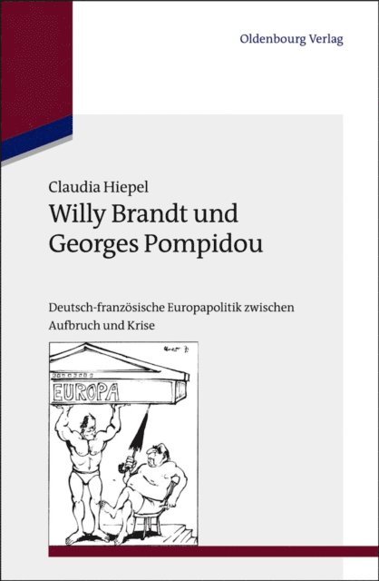 Claudia Hiepel - Willy Brandt und Georges Pompidou, E-bok