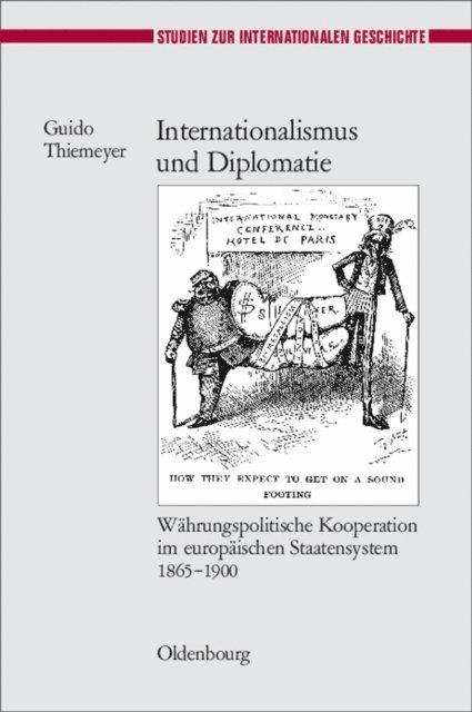 Guido Thiemeyer - Internationalismus und Diplomatie, E-bok