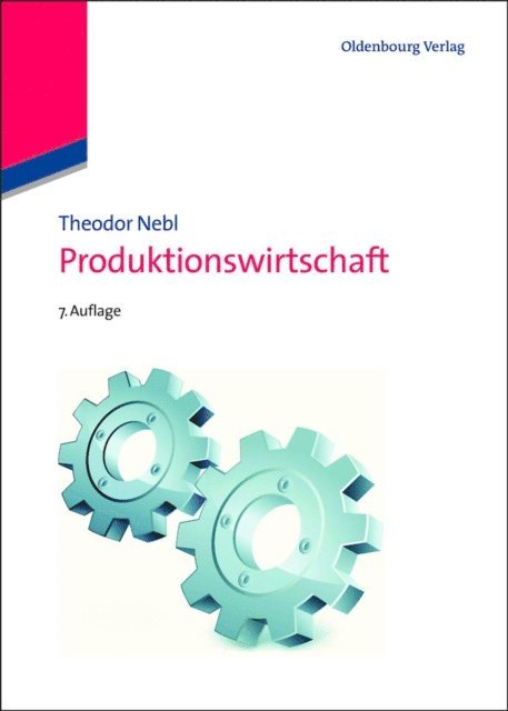 Theodor Nebl - Produktionswirtschaft, E-bok
