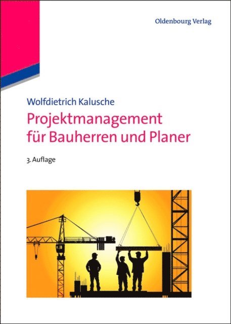 Wolfdietrich Kalusche - Projektmanagement für Bauherren und Planer, E-bok