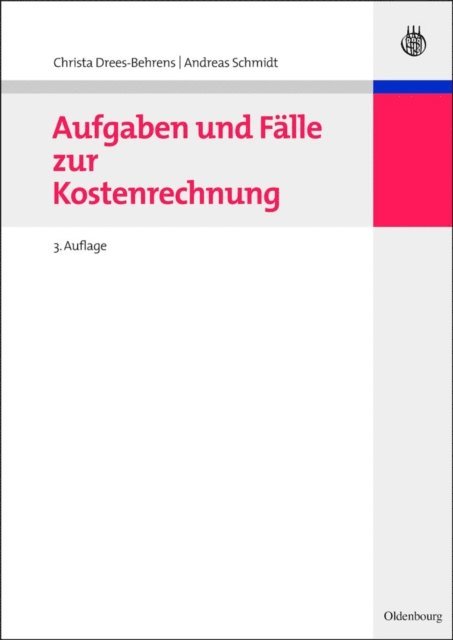 Andreas Schmidt, Christa Drees-Behrens - Aufgaben und Fälle zur Kostenrechnung, E-bok