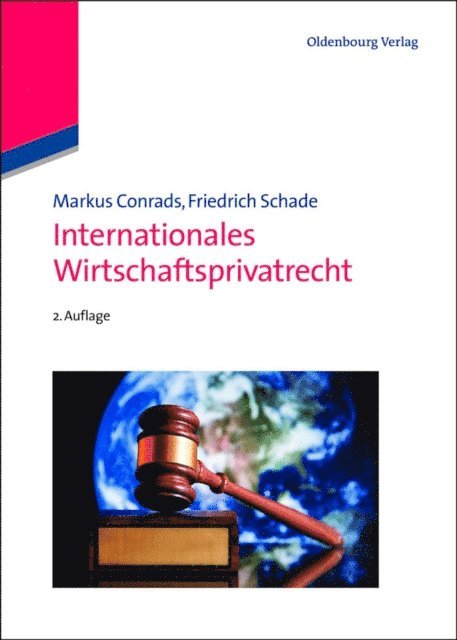 Friedrich Schade, Markus Conrads - Internationales Wirtschaftsprivatrecht, E-bok