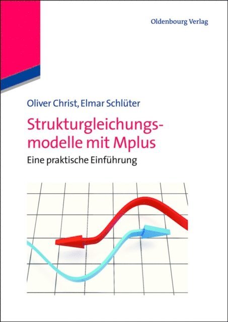 Elmar Schluter, Oliver Christ - Strukturgleichungsmodelle mit Mplus, E-bok