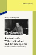 Staatssekretar Wilhelm Stuckart und die Judenpolitik