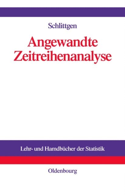 Rainer Schlittgen - Angewandte Zeitreihenanalyse mit R, E-bok