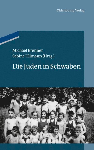 Sabine Ullmann, Michael Brenner - Die Juden in Schwaben, E-bok