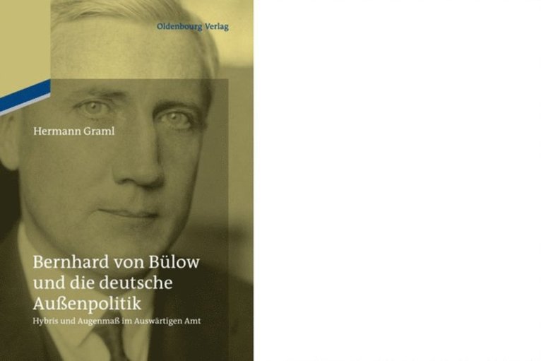 Hermann Graml - Bernhard von Bülow und die deutsche Außenpolitik, E-bok